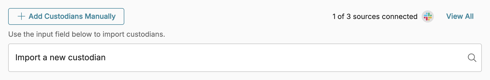 Input field for importing a new custodian with an option to add manually.